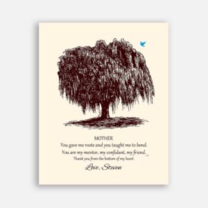 Mother Willow Tree You Gave Me Roots Taught Me To Bend Mothers Day Gift #CWA-1043