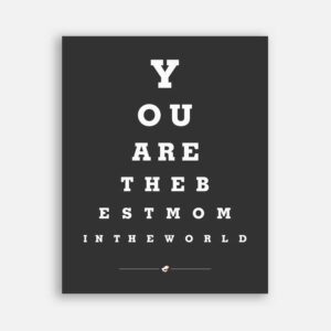 Mother Eye Chart You Are The Best Mom In The World on Black Background #CWA-1059