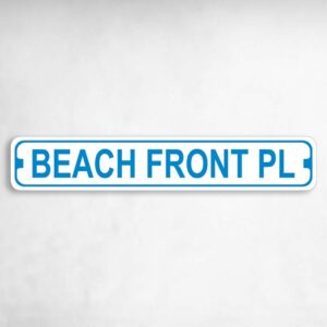 Beach Front Place Novelty Metal Street Sign to add to your sign collection.