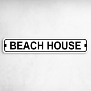 Beach House Novelty Metal Street Sign to add to your sign collection.