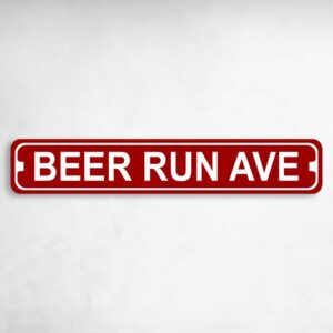 Beer Run Avenue Novelty Metal Street Sign to add to your sign collection.