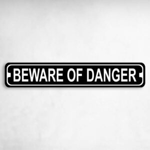 Beware of Danger Novelty Metal Street Sign to add to your sign collection.