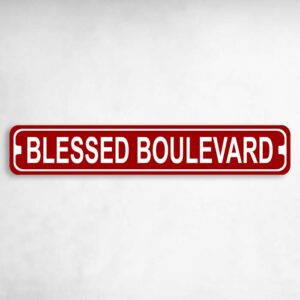 Blessed Boulevard Novelty Metal Street Sign to add to your sign collection.