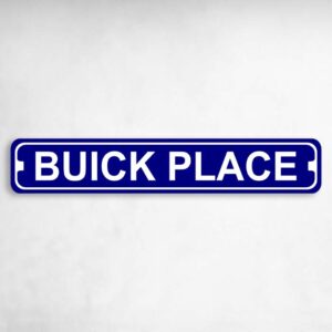 Buick Place Novelty Metal Street Sign to add to your sign collection.