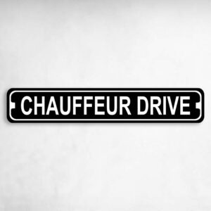 Chauffeur Drive Novelty Metal Street Sign to add to your sign collection.