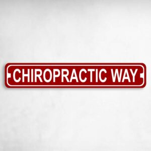 Chiropractic Way Novelty Metal Street Sign to add to your sign collection.