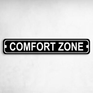 Comfort Zone Novelty Metal Street Sign to add to your sign collection.