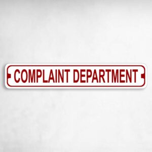 Complaint Department Novelty Metal Street Sign to add to your sign collection.