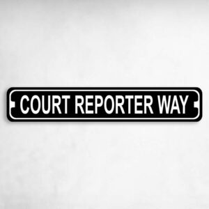 Court Reporter Way Novelty Metal Street Sign to add to your sign collection.