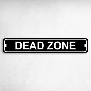 Dead Zone Novelty Metal Street Sign to add to your sign collection.