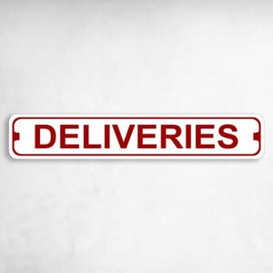 Deliveries Novelty Metal Street Sign to add to your sign collection.