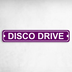 Disco Drive Novelty Metal Street Sign to add to your sign collection.