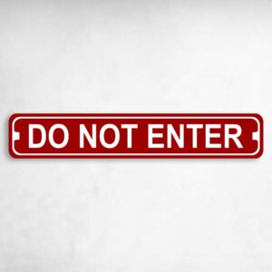 Do Not Enter Novelty Metal Street Sign to add to your sign collection.