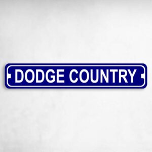 Dodge Country Novelty Metal Street Sign to add to your sign collection.
