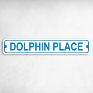 Dolphin Place Novelty Metal Street Sign to add to your sign collection.
