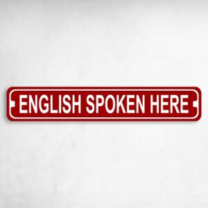 English Spoken Here Novelty Metal Street Sign to add to your sign collection.