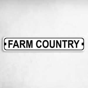 Farm Country Novelty Metal Street Sign to add to your sign collection.