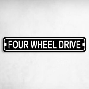 Four Wheel Drive Novelty Metal Street Sign to add to your sign collection.