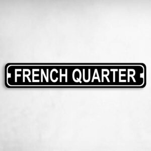 French Quarter Novelty Metal Street Sign to add to your sign collection.