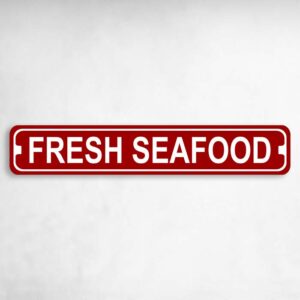 Fresh Seafood Novelty Metal Street Sign to add to your sign collection.