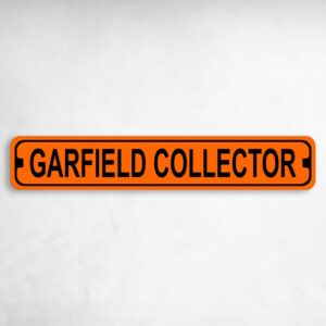 Garfield Collector Novelty Metal Street Sign to add to your sign collection.