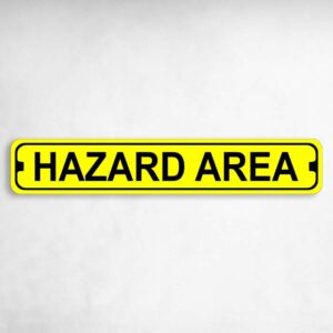 Hazard Area Novelty Metal Street Sign to add to your sign collection.