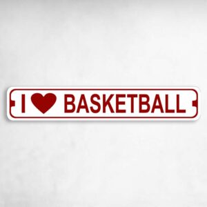 I Love Basketball Novelty Metal Street Sign to add to your sign collection.