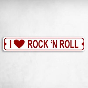 I Love Rock N Roll Novelty Metal Street Sign to add to your sign collection.