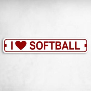 I Love Softball Novelty Metal Street Sign to add to your sign collection.