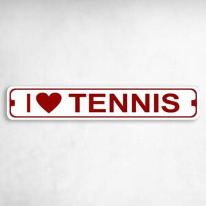 I Love Tennis Novelty Metal Street Sign to add to your sign collection.