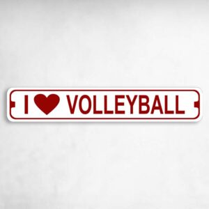 I Love Volleyball Novelty Metal Street Sign to add to your sign collection.
