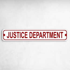 Justice Department Novelty Metal Street Sign to add to your sign collection.