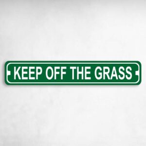 Keep Off The Grass Novelty Metal Street Sign to add to your sign collection.