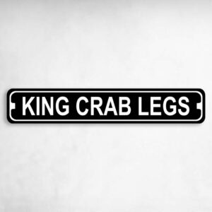 King Crab Legs Novelty Metal Street Sign to add to your sign collection.