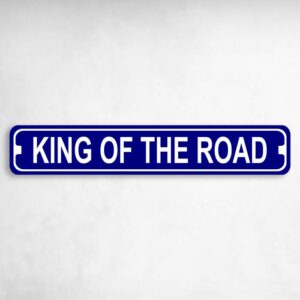 King of the Road Novelty Metal Street Sign to add to your sign collection.
