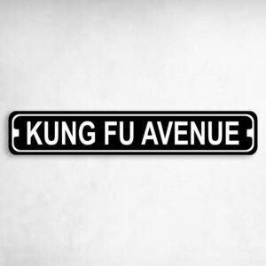 Kung Fu Avenue Novelty Metal Street Sign to add to your sign collection.