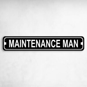 Maintenance Man Novelty Metal Street Sign to add to your sign collection.