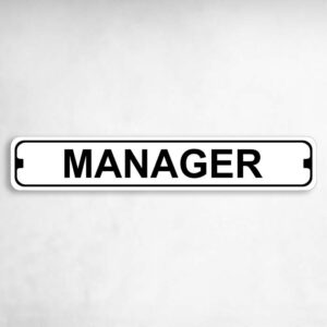 Manager Novelty Metal Street Sign to add to your sign collection.