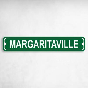 Margaritaville Novelty Metal Street Sign to add to your sign collection.