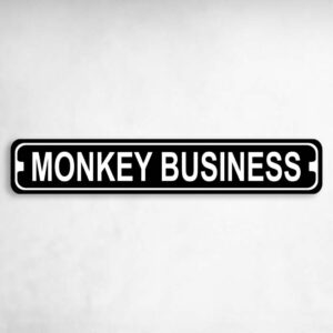Monkey Business Novelty Metal Street Sign to add to your sign collection.
