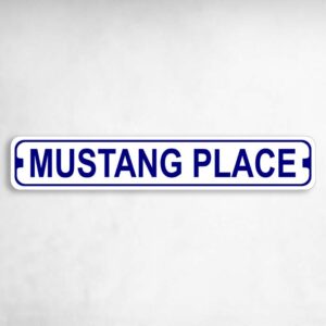 Mustang Place Novelty Metal Street Sign to add to your sign collection.