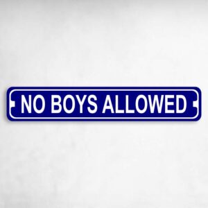 No Boys Allowed Novelty Metal Street Sign to add to your sign collection.