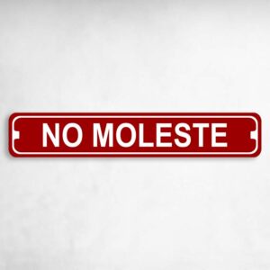 No Moleste Novelty Metal Street Sign to add to your sign collection.