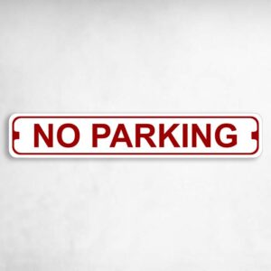 No Parking Novelty Metal Street Sign to add to your sign collection.