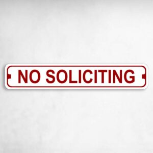 No Soliciting Novelty Metal Street Sign to add to your sign collection.