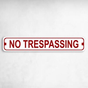 No Trespassing Novelty Metal Street Sign to add to your sign collection.