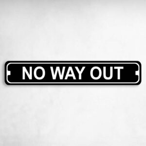 No Way Out Novelty Metal Street Sign to add to your sign collection.