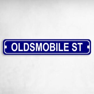 Oldsmobile Street Novelty Metal Street Sign to add to your sign collection.