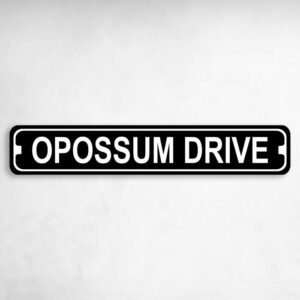 Opossum Drive Novelty Metal Street Sign to add to your sign collection.