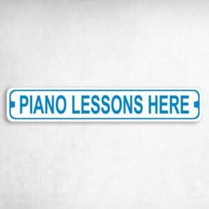 Piano Lessons Here Novelty Metal Street Sign to add to your sign collection.
